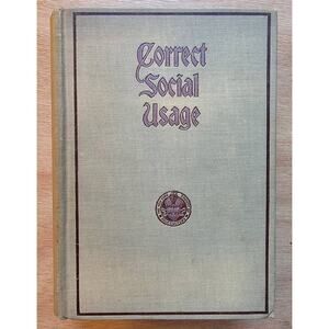 Correct Social Usage The New York Society of Self-Culture 1906 Hardcover Rare